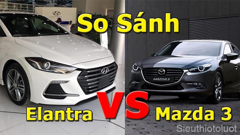 Hyundai Elantra và Mazda 3.