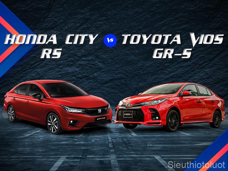 Honda City và Toyota Vios.
