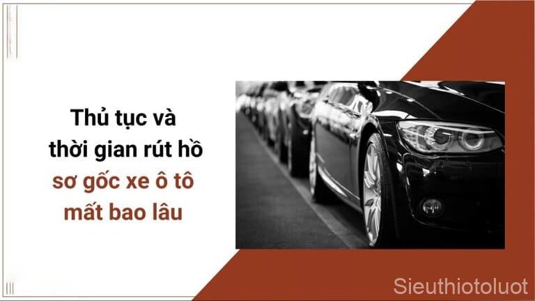 Rút hồ sơ gốc xe ô tô Lâm Đồng.